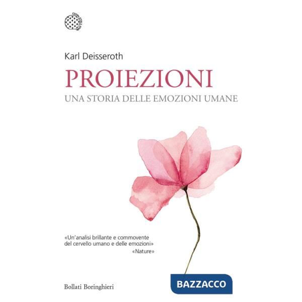 Proiezioni. Una storia delle emozioni umane