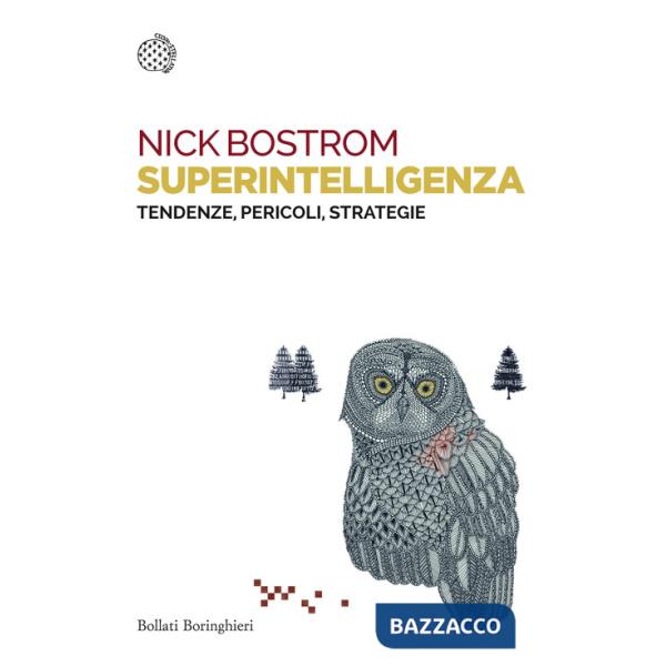 Superintelligenza. Tendenze, pericoli, strategie
