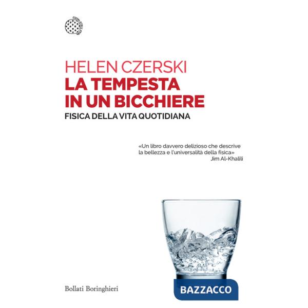 Tempesta in un bicchiere. Fisica della vita quotidiana (La)