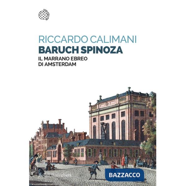 Baruch Spinoza. Il marrano ebreo di Amsterdam