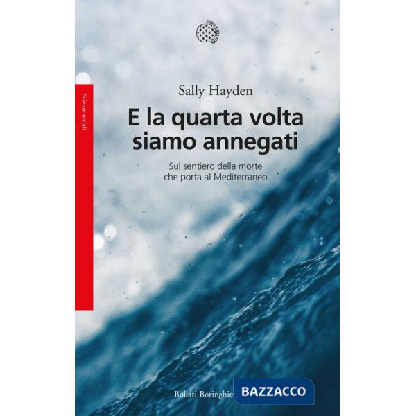E la quarta volta siamo annegati. Sul sentiero della morte che porta al Mediterraneo