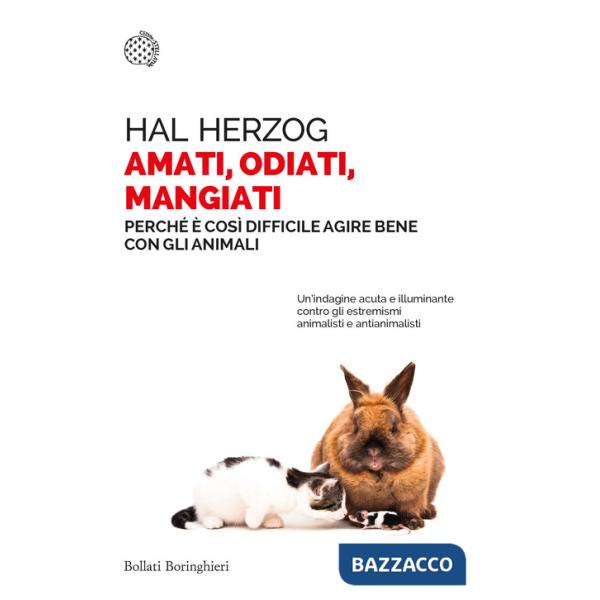 Amati, odiati, mangiati. Perché è così difficile agire bene con gli animali