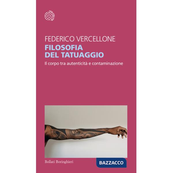 Filosofia del tatuaggio. Il corpo tra autenticità e contaminazione