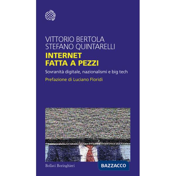 Internet fatta a pezzi. Sovranità digitale, nazionalismi e big tech