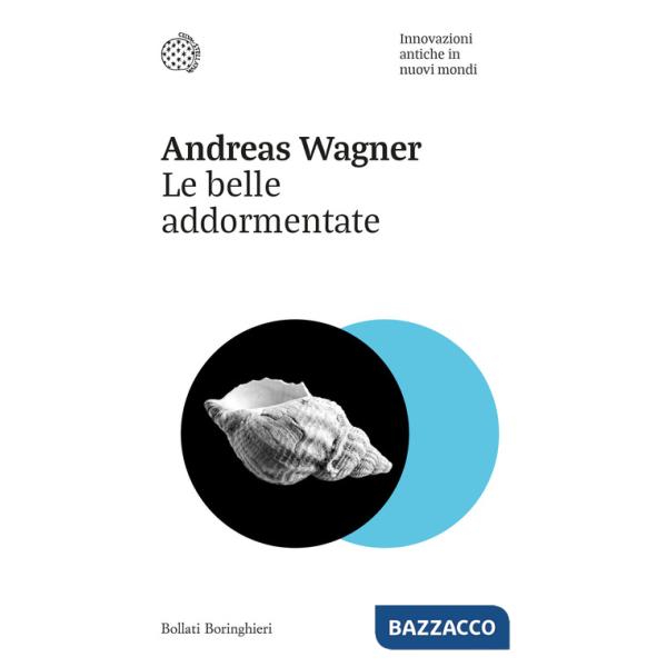 Belle addormentate. Innovazioni antiche in nuovi mondi (Le)