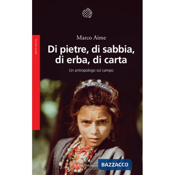 Di pietre, di sabbia, di erba, di carta. Un antropologo sul campo