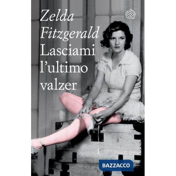 Lasciami l'ultimo valzer