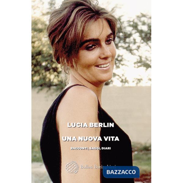 Nuova vita. Racconti, saggi, diari (Una)