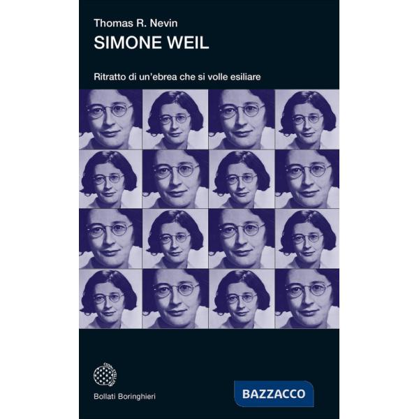 Simone Weil. Ritratto di un'ebrea che si volle esiliare