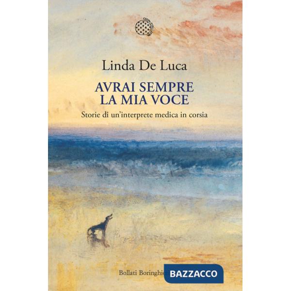 Avrai sempre la mia voce. Storie di un'interprete medica in corsia