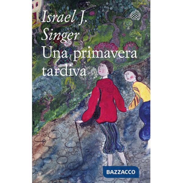 Primavera tardiva. Tutti i racconti (Una)