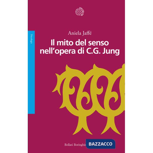 Mito del senso nell'opera di C.G. Jung (Il)