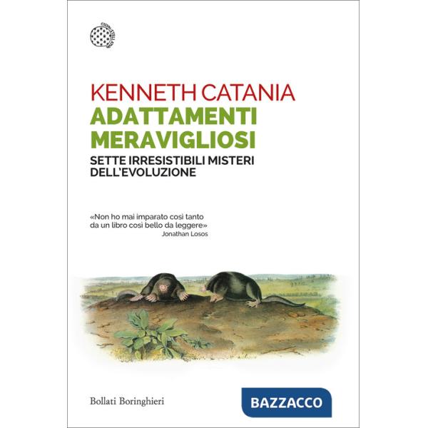 Adattamenti meravigliosi. Sette irresistibili misteri dell'evoluzione