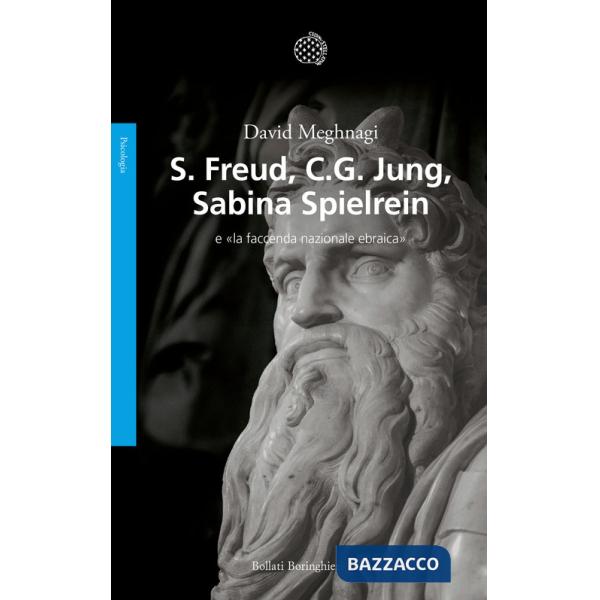 Freud, Jung, Sabina Spielrein e «la faccenda nazionale ebraica»
