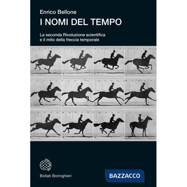 Nomi del tempo. La seconda Rivoluzione scientifica e il mito della freccia temporale (I)