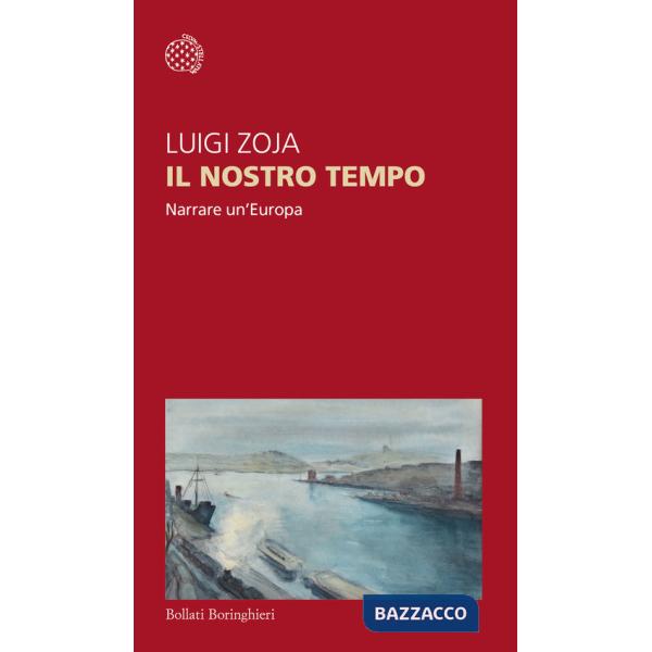 Nostro tempo. Narrare un'Europa (Il)