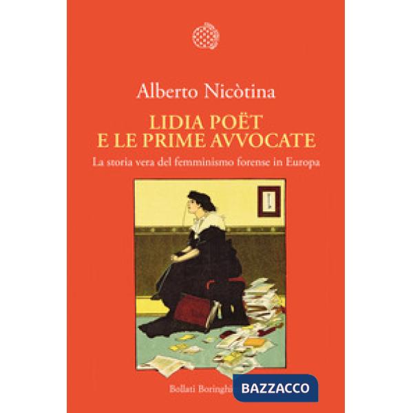 Lidia Poët e le prime avvocate. La vera storia del femminismo forense in Europa