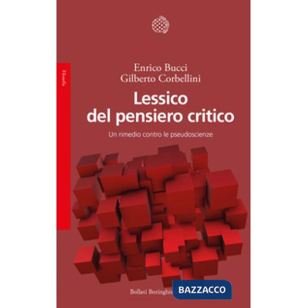 Lessico del pensiero critico. Un rimedio contro le pseudoscienze