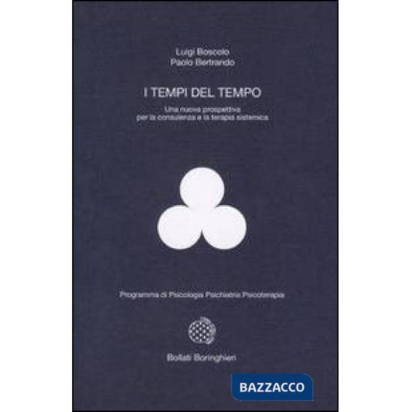 Tempi del tempo. Una nuova prospettiva per la consulenza e la terapia sistematic