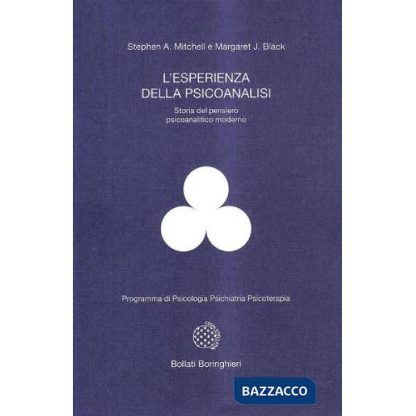 Esperienza della psicoanalisi. Storia del pensiero psicoanalitico moderno (L')