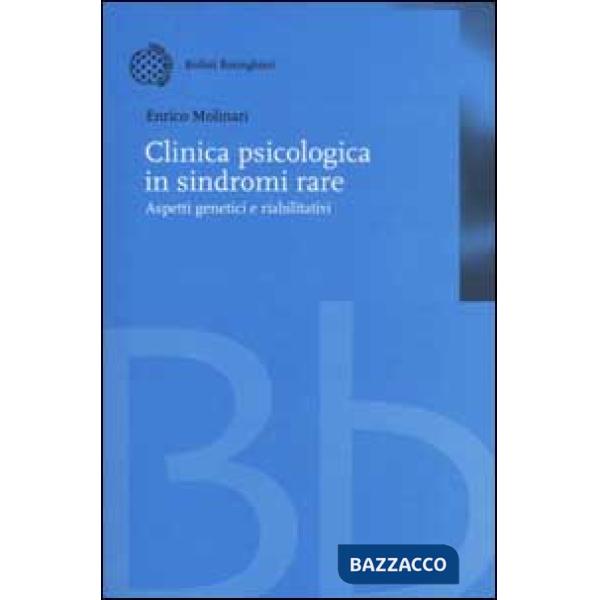 Clinica psicologica in sindromi rare. Aspetti genetici e riabilitativi