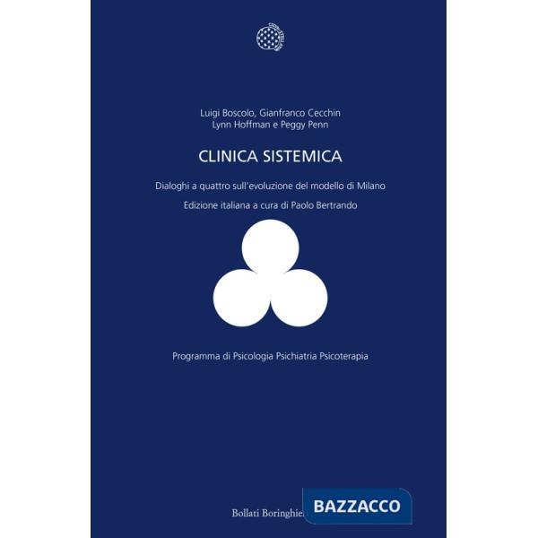 Clinica sistemica. Dialoghi a quattro sull'evoluzione del modello di Milano (La)