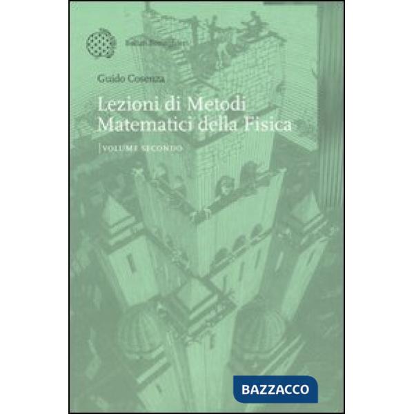 Lezioni di metodi matematici della fisica. Vol. 2