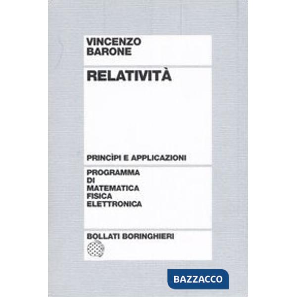 Relatività. Principi e applicazioni