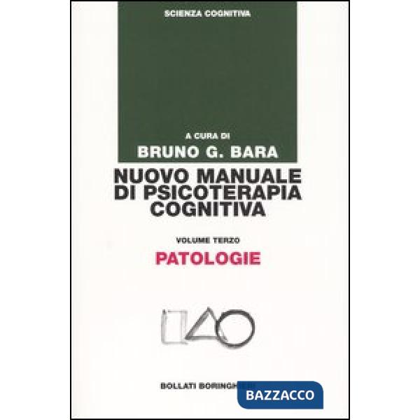 Nuovo manuale di psicoterapia cognitiva. Vol. 3: Patologie