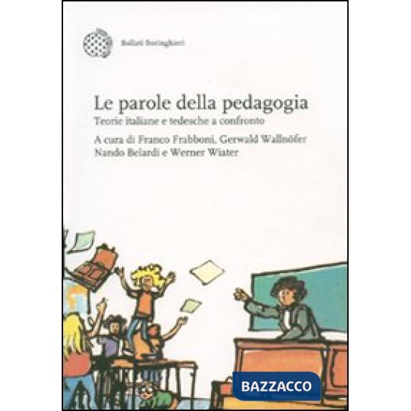 Parole della pedagogia. Teorie italiane e tedesche a confronto (Le)