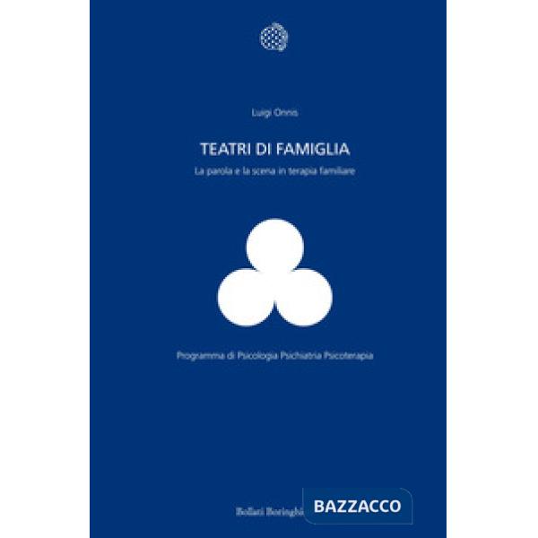 Teatri di famiglia. La parola e la scena in terapia familiare