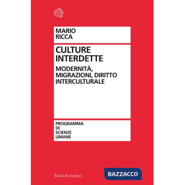 Culture interdette. Modernità, migrazioni, diritto interculturale