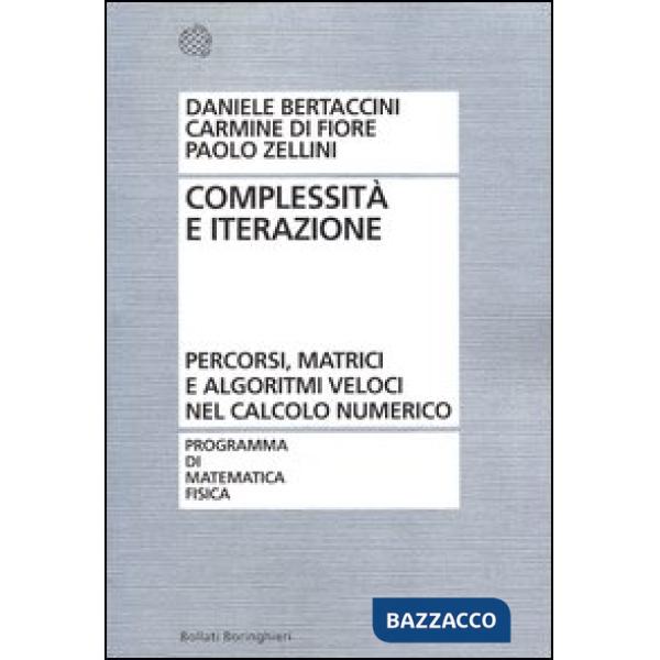 Complessità e iterazione numerica. Percorsi, matrici e algoritmi veloci nel calcolo numerico