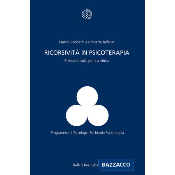 Ricorsività in psicoterapia. Riflessioni sulla pratica clinica