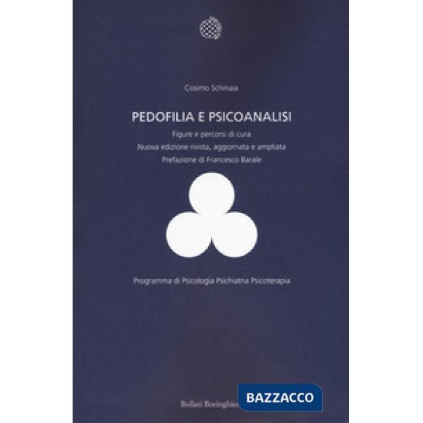 Pedofilia e psicoanalisi. Figure e percorsi di cura. Nuova ediz.