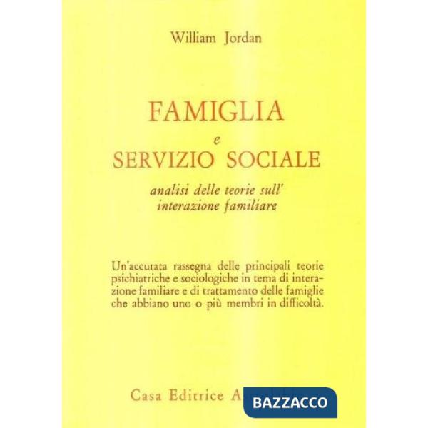 Famiglia e servizio sociale. Analisi delle teorie sull'interazione famigliare