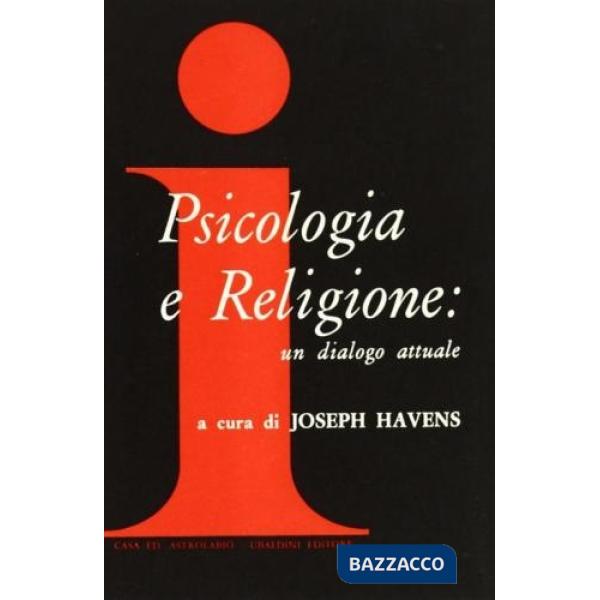 Psicologia e religione. Un dialogo attuale