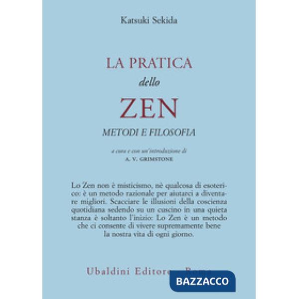 Pratica dello zen. Metodi e filosofia (La)