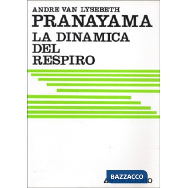 Pranayama. La dinamica del respiro