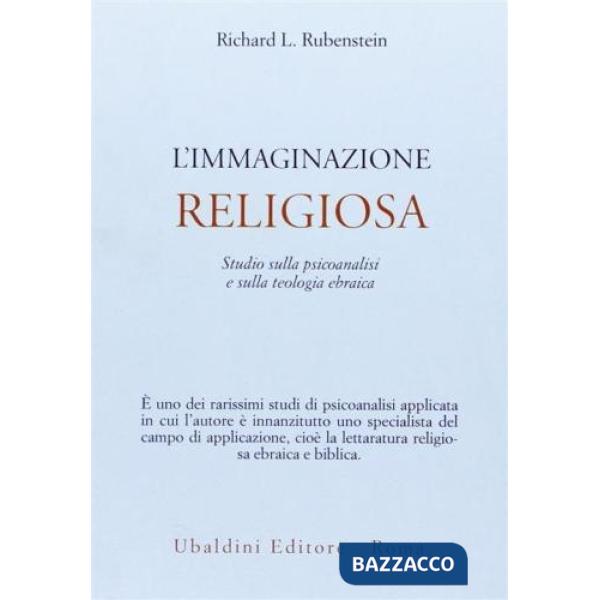 Immaginazione religiosa. Studio sulla psicoanalisi e sulla teologia ebraica (L')