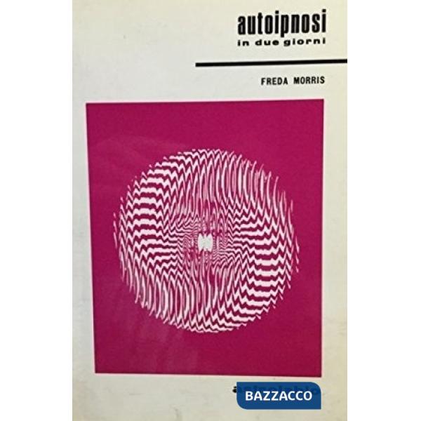 Autoipnosi in due giorni