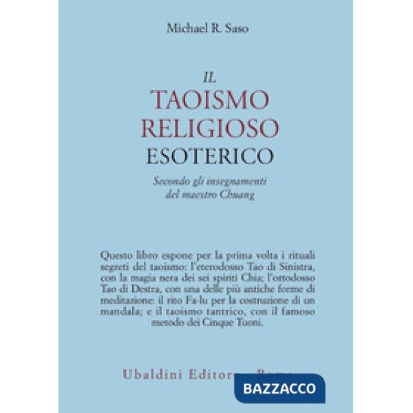 Taoismo religioso esoterico. Secondo gli insegnamenti del maestro Chuang (Il)