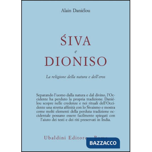 ?iva e Dioniso. La religione della natura e dell'eros