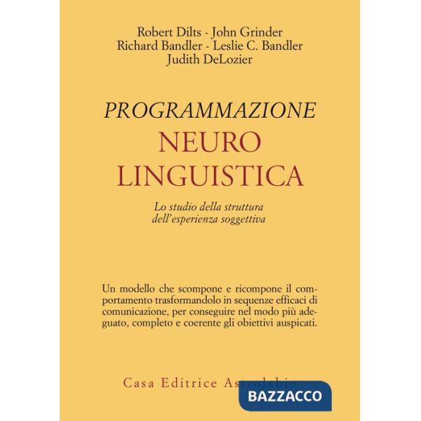 Programmazione neurolinguistica. Lo studio della struttura dell'esperienza soggettiva