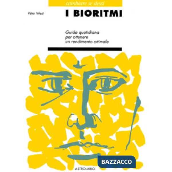 Bioritmi. Guida quotidiana per ottenere un rendimento ottimale (I)