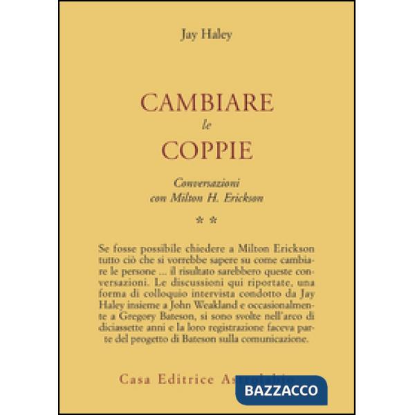 Conversazioni con Milton Erickson. Vol. 2: Cambiare le coppie