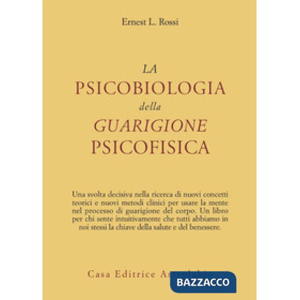 Psicobiologia della guarigione psicofisica (La)