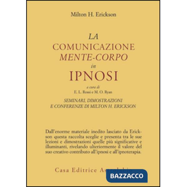Seminari, dimostrazioni, conferenze. Vol. 3: La comunicazione mente-corpo in ipnosi