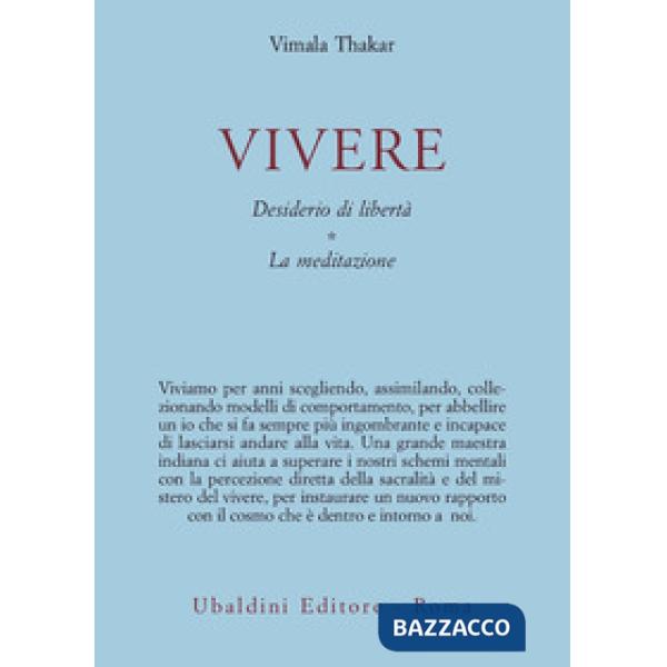 Vivere. Desiderio di libertà. La meditazione