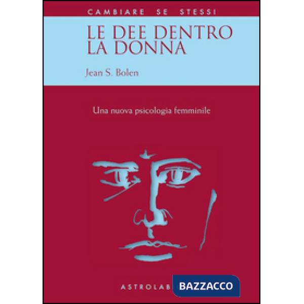 Dee dentro la donna. Una nuova psicologia femminile (Le)